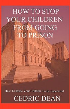 portada how to stop your children from going to prison (en Inglés)