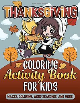 portada Thanksgiving Coloring Book and Activity Book for Kids: Mazes for Kids, Fall Scene Coloring Pages, Word Searches and Thanksgiving Color by Number. (Fun Kids Thanksgiving Books) (Volume 1) (en Inglés)