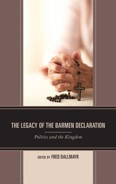 portada The Legacy of the Barmen Declaration: Politics and the Kingdom (in English)