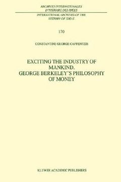 portada exciting the industry of mankind george berkeley's philosophy of money (en Inglés)