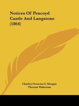 portada notices of pencoyd castle and langstone (1864) (en Inglés)