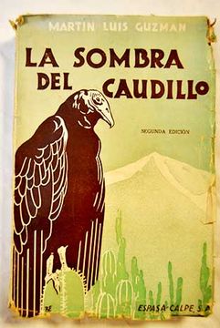 Libro La sombra del caudillo, Guzmán, Martín Luis, ISBN 47710719. Comprar  en Buscalibre