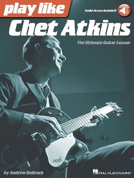portada Play Like Chet Atkins: The Ultimate Guitar Lesson (Book/Online Audio)