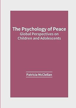 portada The Psychology of Peace: Global Perspectives on Children and Adolescents 