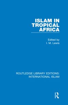 portada Islam in Tropical Africa (Routledge Library Editions: International Islam) (in English)