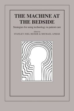 portada The Machine at the Bedside: Strategies for Using Technology in Patient Care (en Inglés)