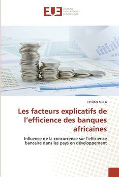 portada Les facteurs explicatifs de l'efficience des banques africaines (en Francés)