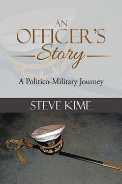 portada An Officer's Story: A Politico-Military Journey (en Inglés)