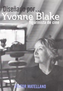 portada DISEÑADO POR YVONNE BLAKE FIGURINISTA DE CINE (in Spanish)