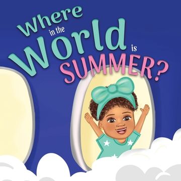 portada Where in the World is Summer (en Inglés)