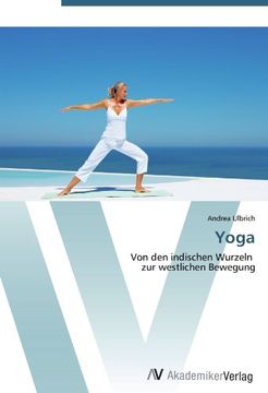 portada Yoga: Von den indischen Wurzeln   zur westlichen Bewegung
