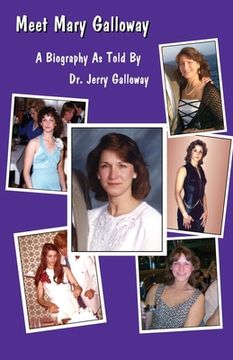 portada Meet Mary Galloway: A Biography As Told by Dr. Jerry Galloway (en Inglés)