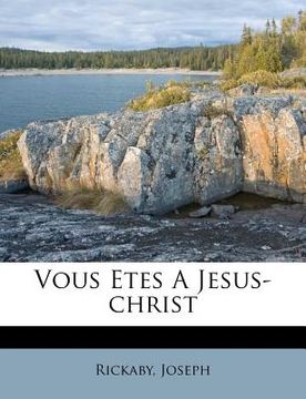 portada Vous Etes A Jesus-christ (in French)