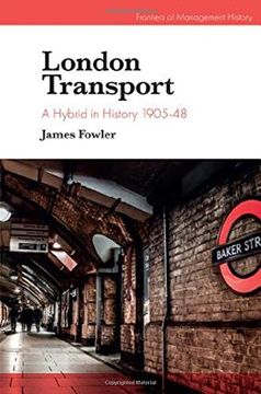 portada London Transport: A Hybrid in History, 1905-48 (Frontiers of Management History) (en Inglés)