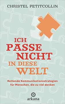 portada Ich Passe Nicht in Diese Welt: Rettende Kommunikationsstrategien für Menschen, die zu Viel Denken (in German)