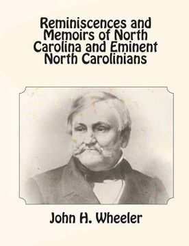 portada Reminiscences and Memoirs of North Carolina and Eminent North Carolinians (en Inglés)