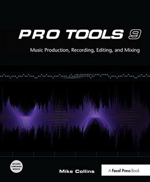 portada Pro Tools 9: Music Production, Recording, Editing, and Mixing (en Inglés)