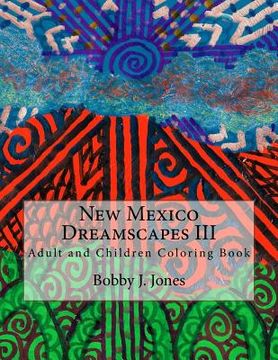 portada New Mexico Dreamscapes III: Adult Coloring Book (en Inglés)