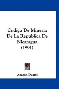 portada Codigo de Mineria de la Republica de Nicaragua (1891)