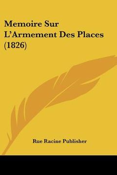portada Memoire Sur L'Armement Des Places (1826) (en Francés)