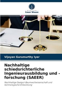 portada Nachhaltige schiedsrichterliche Ingenieurausbildung und -forschung (SAEER) (en Alemán)