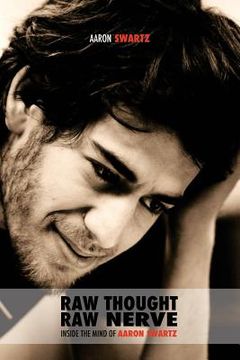 portada Raw Thought, Raw Nerve: Inside the Mind of Aaron Swartz: not-for-profit - revised third edition (en Inglés)