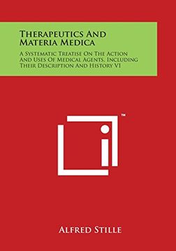 portada Therapeutics and Materia Medica: A Systematic Treatise on the Action and Uses of Medical Agents, Including Their Description and History V1