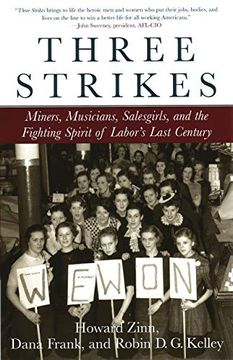 portada Three Strikes: Miners, Musicians, Salesgirls, and the Fighting Spirit of Labor's Last Century 