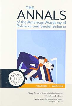 portada The Annals of the American Academy of Political and Social Science: Young People in Uncertain Labor Markets: International Evidence (The Annals of the. Of Political and Social Science Series) (in English)