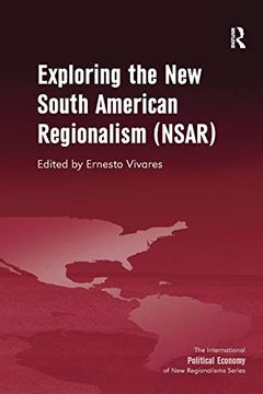 portada Exploring the new South American Regionalism (Nsar)