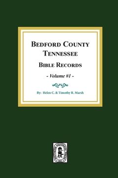 portada Bedford County, Tennessee Bible Records: Volume #1 (en Inglés)
