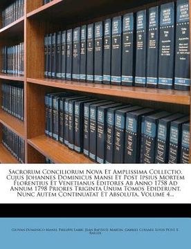 portada Sacrorum Conciliorum Nova Et Amplissima Collectio, Cujus Johannes Dominicus Mansi Et Post Ipsius Mortem Florentius Et Venetianus Editores Ab Anno 1758 (in Latin)