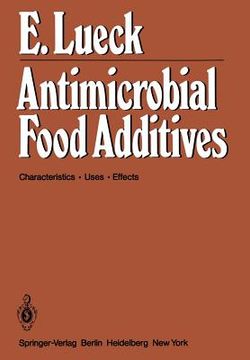 portada antimicrobial food additives: characteristics . uses . effects (en Inglés)