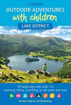 portada Outdoor Adventures With Children - Lake District: 40 Family Days With Under 12s Exploring, Biking, Scrambling, on the Water and More (in English)