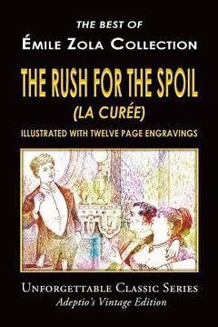 portada Émile Zola Collection - The Rush For The Spoil (La Curée) (en Inglés)