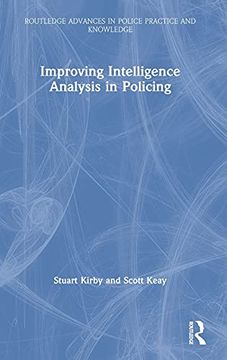 portada Improving Intelligence Analysis in Policing (Routledge Advances in Police Practice and Knowledge) (en Inglés)