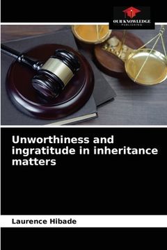 portada Unworthiness and ingratitude in inheritance matters (en Inglés)