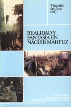 portada Realidad y fantasía en Naguib Mahfuz (Fuera de Colección)