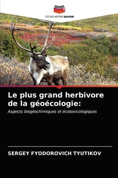 portada Le plus grand herbivore de la géoécologie (en Francés)