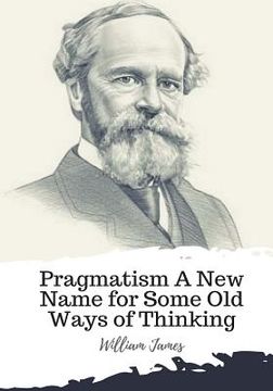 portada Pragmatism A New Name for Some Old Ways of Thinking (en Inglés)