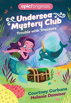 portada Trouble With Treasure (Undersea Mystery Club Book 2) (en Inglés)