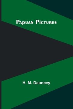 portada Papuan Pictures (en Inglés)