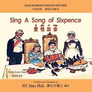 portada Sing A Song of Sixpence (Simplified Chinese): 05 Hanyu Pinyin Paperback Color