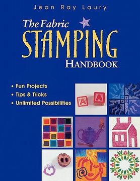 portada the fabric stamping handbook: fun projects, tips & tricks, unlimited possibilities