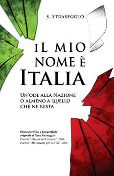 portada Il mio nome è Italia: Un'ode alla Nazione o almeno a quello che ne resta (en Italiano)