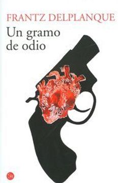 portada Un Gramo De Odio (NARRATIVA) (in Spanish)
