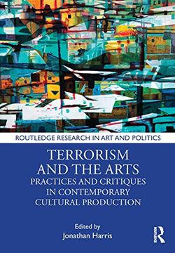 portada Terrorism and the Arts: Practices and Critiques in Contemporary Cultural Production (in English)