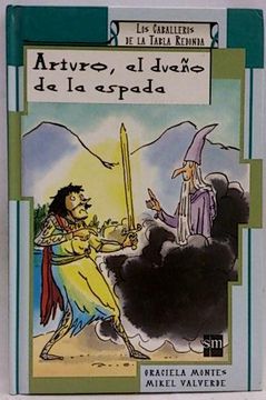 portada Los Caballeros de la Mesa Redonda. Arturo el Dueño de la Espada (in Spanish)