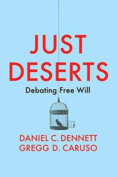 portada Just Deserts: Debating Free Will (en Inglés)