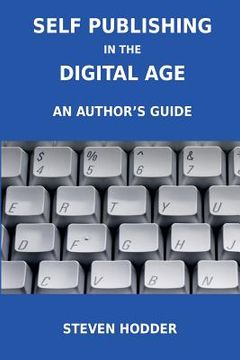 portada Self Publishing in the Digital Age - An Author's Guide (en Inglés)